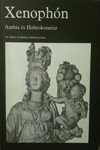 Xenoph�n - Anthia �s Habrokom�sz