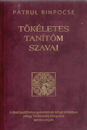 Patrul Rinpocse - Tkletes tantm szavai
