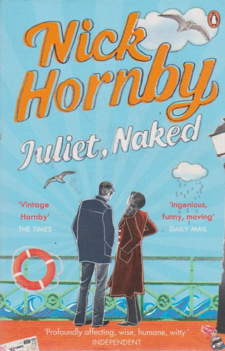 Nick Hornby - Juliet, Naked