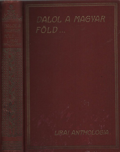 Dr. Sziklay János - Zsadányi Oszkár - Hannos Ferenc - Dalol a magyar föld - Lirai anthologia