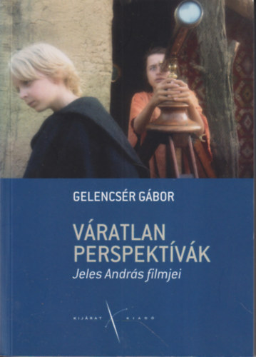 Gelencs�r G�bor - V�ratlan perspekt�v�k