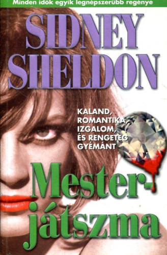 Sidney Sheldon - Mesterjátszma (Kaland, romantika, izgalom...és rengeteg gyémánt!)