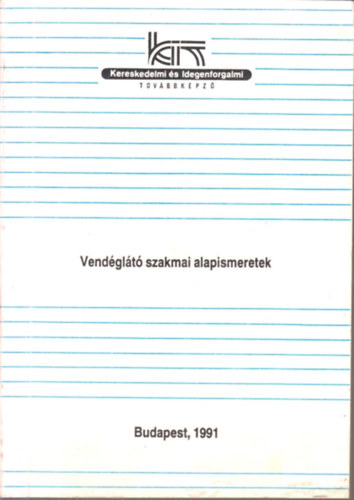 Hajdu Endre Gundel Ferenc - Vendglt szakmai alapismeretek