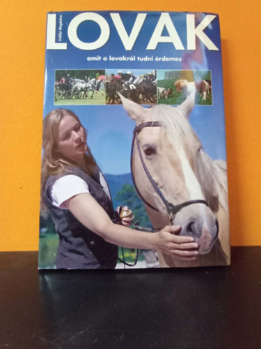 Erd�lyi Magdolna - Lovak - Amit a lovakr�l tudni �rdemes