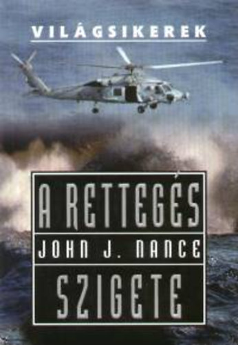 John J. Nance - A retteg�s szigete