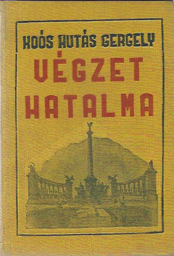 Kos Huts Gergely - Vgzet hatalma I-III. (egybektve)