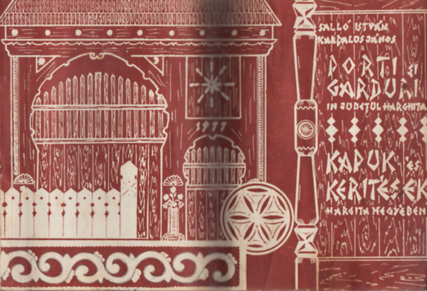 Kardalus J�nos; Sall� Istv�n - Kapuk �s ker�t�sek Hargita megy�ben (magyar/rom�n)