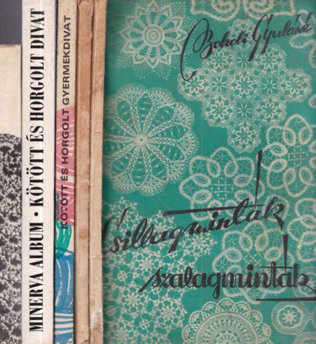 Sárközi Helga, L'udmila Pesková Bokoli Gyuláné - 5 db. kötés-horgolás: Csillagminták - Szalagminták + Új horgolási minták + Kötött és horgolt gyermekdivat + Kötött és horgolt divat + Horgolás