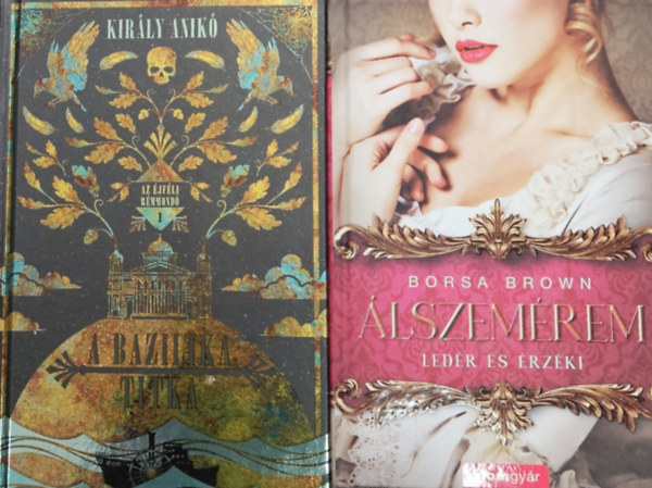 Király Anikó Borsa Brown - 2 db romantikus regény: Álszemérem + A bazilika titka
