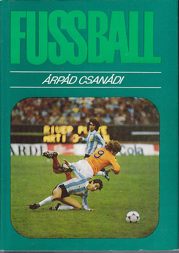 Csanádi Árpád - Fussball