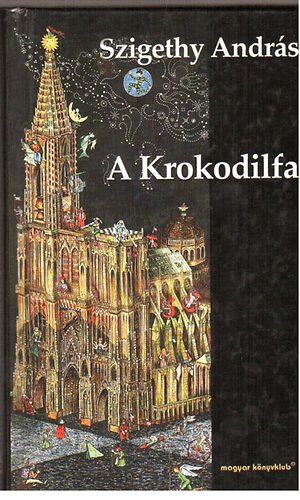 Szigethy Andr�s - A Krokodilfa