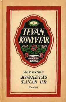 Ady Endre - Muskétás tanár úr