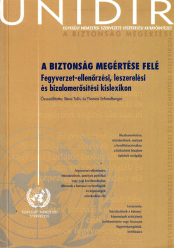 Tulliu-Schmalberger szerk. - A biztonsg megrtse fel - Fegyverzet-ellenrzsi, leszerelsi s bizalomerstsi kislexikon