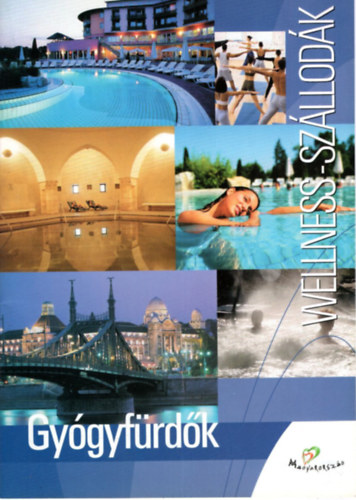 Gyógyfürdők és Wellness -szállodák