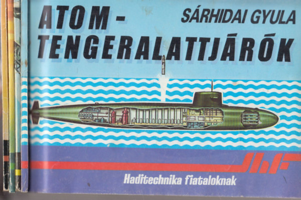 4 db Haditechnika fiataloknak: Atomtengeralattjárók + Ejtőernyős deszant + Hordszárnyas és légpárnás hadihajók + Ágyúk, tarackok, aknavetők