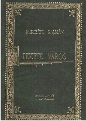Mikszth Klmn - A fekete vros
