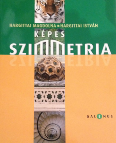 Hargittai Magdolna; Hargittai István - Képes szimmetria