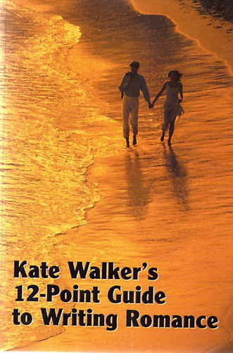 Kate Walker's 12 Point Guide to Writing Romance