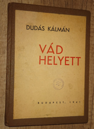 Dudás Kálmán - Vád helyett