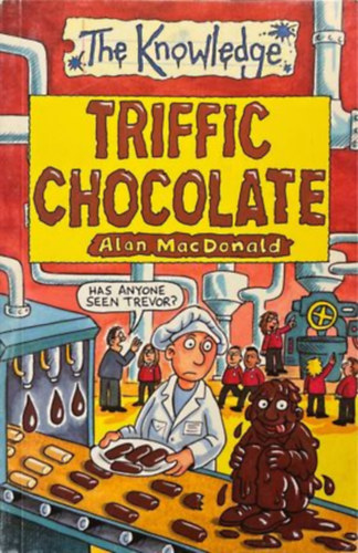 Alan MacDonald - Triffic Chocolate