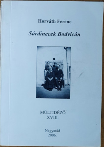 Horvth Ferenc - Horvth Ferenc - Srdinecek Bodvicn