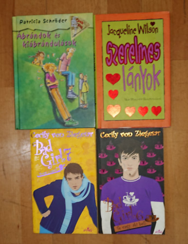 Jacquline Wilson, Patricia Schröder Cecily von Ziegesar - 4 kiváló ifjúsági regény kamaszlányoknak: Szerelmes lányok, Ábrándok és kiábrándulások, Te vagy, aki kell, Te vagy a legjobb (Bad Girlz 6-7.)