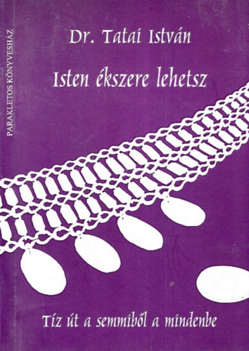 Tatai Istvn - Isten kszere lehetsz