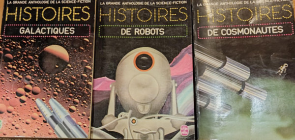 Demetre Ioakimidis, Jacques Goimard Gérard Klein (Gerard) - 3 db La Grande Anthologie de la Science-Fiction: De Cosmonautes + De Robots + Galactiques