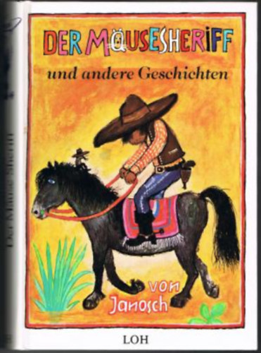 Janosh - Der Mäusesheriff und andere Geschichten