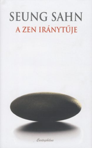 Seung Sahn - A zen irnytje
