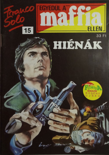 Franco Solo - Hi�n�k (Franco Solo - Egyed�l a maffia ellen 15.)