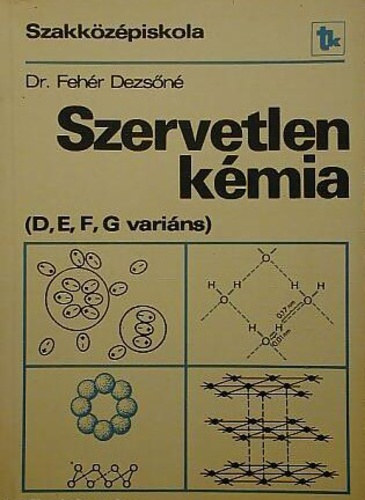 Dr. Fehr Dezsn - Szervetlen kmia - D, E, F, G varins