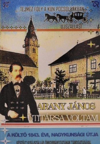 Újszállási Rácz Lajos - Arany János útitársa voltam