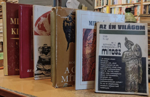 Robert Graves, Kelemen Hajna, Hahn Istvn, Ttfalusi Istvn, Szab Gyrgy M.I. Sztyeblin-Kamenszkij - 7 db Mitolgia: A mtosz (Az n vilgom); A grg mtoszok I-II.; Mitolgia; Mitolgiai bc; Ki kicsoda az antik mtoszokban; Mitolgiai kislexikon (I. s II. ktet egyben)