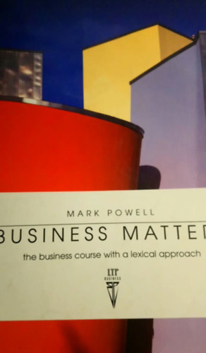 Mark Powell - Business Matters the business course with a lexical approach
