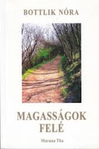 Bottlik Nóra - Magasságok felé