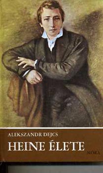 Alekszandr Dejcs - Heine lete