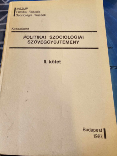 Badacsonyi György Andics Jenő - Politikai szociológia szöveggyűjtemény II.