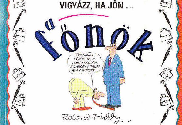 Roland Fiddy - Vigyzz, ha jn ... a fnk