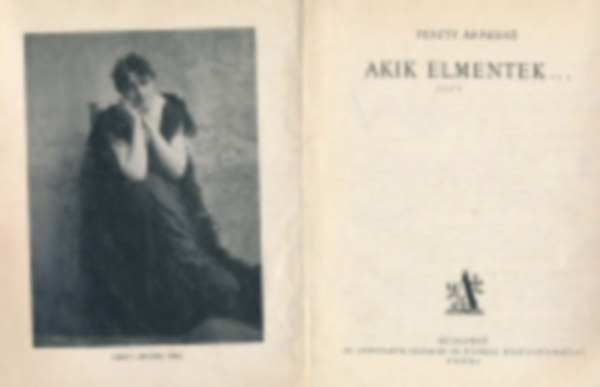 Feszty �rp�dn� - Akik elmentek