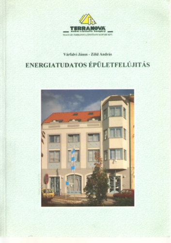 Z�ld Andr�s V�rfalvi J�nos - Energiatudatos �p�letfel�j�t�s