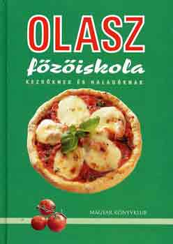Magyar Könyvklub - Olasz főzőiskola kezdőknek és haladóknak