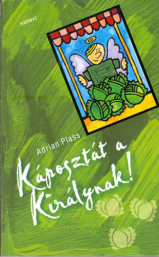 Adriann Plass - K�poszt�t a kir�lynak!