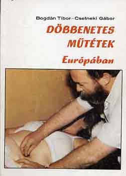 Bogdn Tibor-Csetneki Csaba - Dbbenetes mttek Eurpban