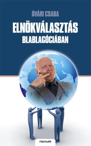 �v�ri Csaba - Eln�kv�laszt�s Blablag�ci�ban