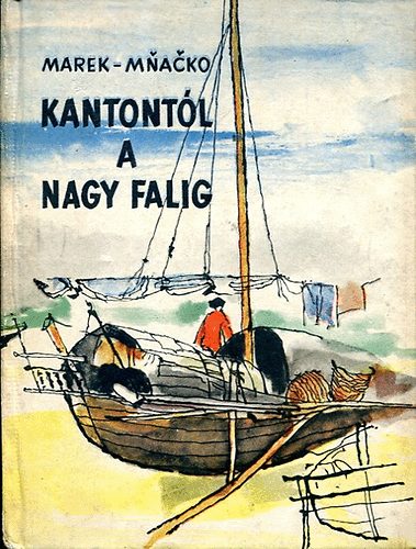 Marek-Mnacko - Kantontl a Nagy falig (tikalandok 26.)