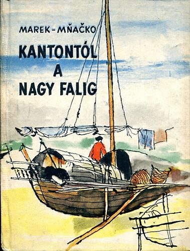 Marek-Mnacko - Kantont�l a Nagy falig (�tikalandok 26.)