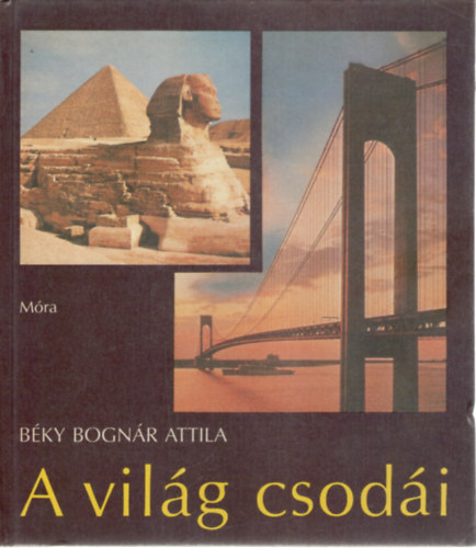 Béky Bognár Attila - A világ csodái