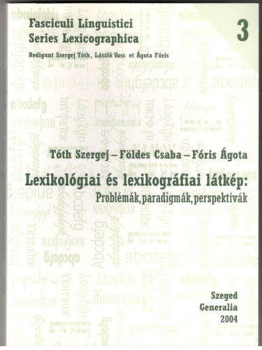 Fldes Csaba, Fris gota Tth Szergej - Lexikolgiai s lexikogrfiai ltkp: Problmk, paradigmk, perspektvk