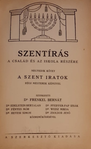 Dr. Frenkel Bernt - Szentrs - A csald s az iskola rszre IV. - A Szent Iratok
